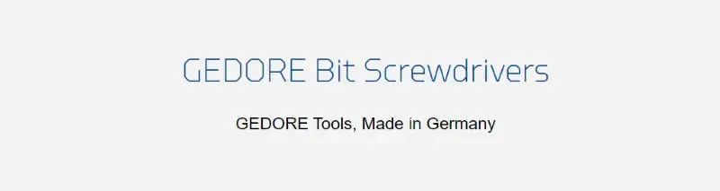 GEDORE Screwdrivers Made in Germany