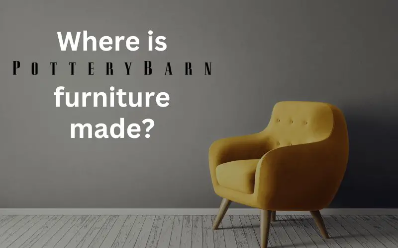 where-is-pottery-barn-furniture-made