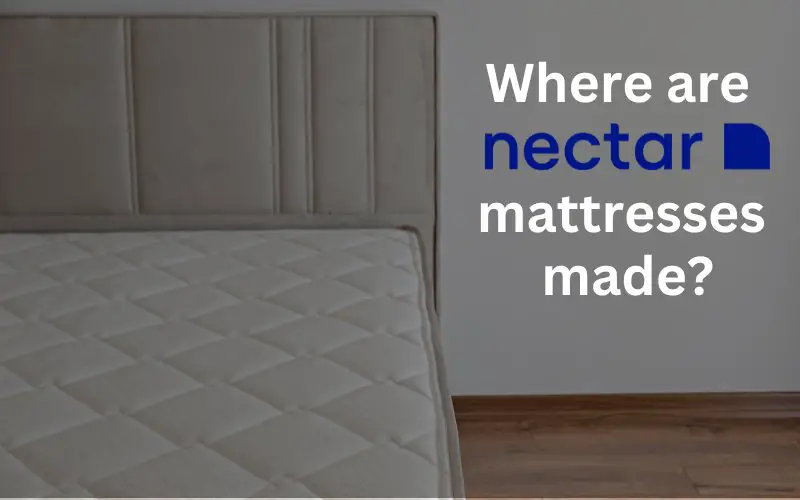 where_are_nectar_mattresses_made